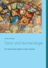 Tarot und Numerologie : Ihr Schicksal steht in den Karten - Book