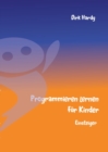 Programmieren Lernen Fur Kinder - Einsteiger - Book