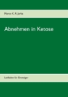Abnehmen in Ketose : Leitfaden fur Einsteiger - Book