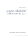 Comme Schoenheit influences la paz : Koennen Gedanken Regierungen lenken? - Can thoughts guide governments? - Book