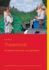 Theaterkids : Vier Stucke fur das Kinder- und Jugendtheater - Book
