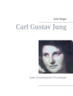 Carl Gustav Jung : Seine kosmologische Psychologie - Book