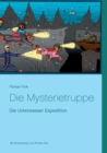 Die Mysterietruppe : Die Unterwasser Expedition - Book