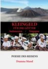 Kleingeld fur die Goetter : Indonesien / Singapur - Book