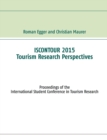 Iscontour 2015 - Tourism Research Perspectives : Proceedings of the International Student Conference in Tourism Research - Book