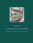 Der Forstmeister, der Leutnant und der Krieg : Tagebucher aus einer schlimmen Zeit: 1931 bis 1947 - Book