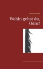 Wohin Gehst Du, Odin? - Book