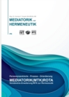 Verstandnisereiterung MTK zur HERMENEUTIK : Personenzentrierte-Prozess-Orientierung, Mediatorik(MTK)Rota - Book