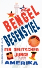 Bengel Besenstiel : Ein deutscher Junge in Amerika 1 - Book