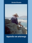 Aquarelle Von Unterwegs - Book