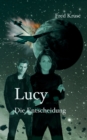 Lucy - Die Entscheidung (Band 7) - Book