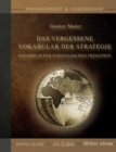 Das Vergessene Vokabular der Strategie : Handbuch der Strategischen Prinzipien - Book