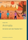 Animalia : Die Suche nach dem Paradies Teil 2 - Book