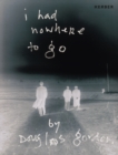 Douglas Gordon : I had nowhere to go - Book