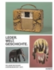100 Jahre Deutsches Ledermuseum (1917 - 2017) - Book
