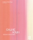 Caline Aoun: seeing is believing : Deutsche Bank Artist of the Year - Book
