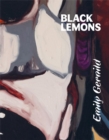 Emily Gernild : Black Lemons - Book