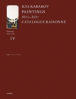 Ilya Kabakov : Paintings 2013 - 2021 Catalogue Raisonne - Book