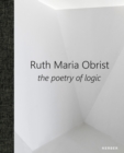 Ruth Maria Obrist : the poetry of logic - Book