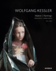 Wolfgang Kessler : Paintings. Catalogue Raisonne 2013-2022 - Book