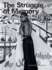 The Struggle of Memory : Works from the Deutsche Bank Collection - Book