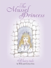 The Mussel Princess : A fairy tale - Book