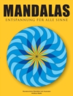 Mandalas - Entspannung fur alle Sinne : Wunderschoene Mandalas zum Ausmalen - Book