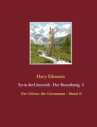 Tyr in der Unterwelt - Der Riesenkoenig II : Die Goetter der Germanen - Band 6 - Book