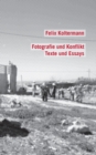Fotografie und Konflikt : Texte und Essays - Book