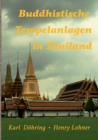 Buddhistische Tempelanlagen in Thailand - Book
