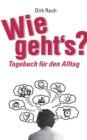 Wie geht's? : Tagebuch fur den Alltag - Book