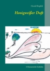 Honigweißer Duft : 14 fantastische Gedichte - Book