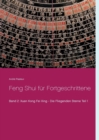 Feng Shui fur Fortgeschrittene : Xuan Kong Fei Xing - Die Fliegenden Sterne Teil 1 - Book