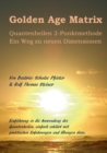Golden Age Matrix Quantenheilen 2-Punktmethode : Ein Weg zu neuen Dimensionen - Book
