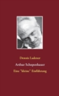 Arthur Schopenhauer : Eine "kleine" Einfuhrung - Book