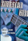 Rockstar Girl : Wenn Liebe zur Gefahr wird - Book