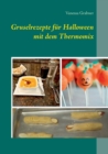 Gruselrezepte Fur Halloween Mit Dem Thermomix - Book