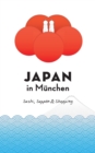 Japan in Munchen : Sushi, Suppen und Shopping - Book