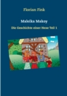 Maleika Makoy : Die Geschichte einer Hexe Teil 1 - Book