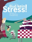 Bloss kein Stress! : Ideenbuch fur den erfolgreichen Kindergeburtstag - Book