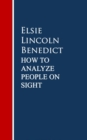 How to Analyze People on Sight : Science of Human Analysis: Five Human Types - eBook