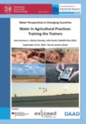 Water in Agricultural Practices : Training the Trainers - Book