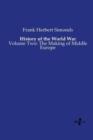 History of the World War : Volume Two: The Making of Middle Europe - Book