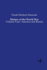 History of the World War : Volume Four: America and Russia - Book