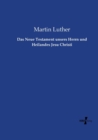 Das Neue Testament unsers Herrn und Heilandes Jesu Christi - Book