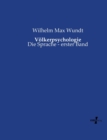 Voelkerpsychologie : Die Sprache - erster Band - Book