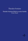 Theodor Fontanes Briefe an seine Familie : Erster Band - Book