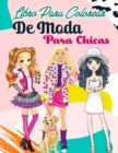 Libro Para Colorear De Moda Para Chicas : Subtitle: 55 Ilustraciones de moda unicas para ninas de todas las edades, Libro para colorear de diseno de moda con estilo de belleza para ninos, ninas y adol - Book