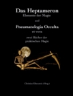 Das Heptameron und Pneumatologia Occulta et vera : Zwei Bucher der praktischen Magie - Book