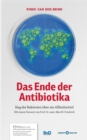 Das Ende der Antibiotika : Sieg der Bakterien uber ein Allheilmittel - Book